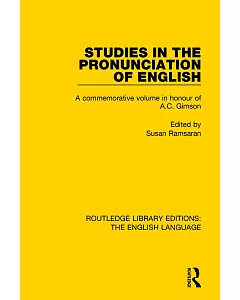 Studies in the Pronunciation of English: A Commemorative Volume in Honour of A. C. Gimson