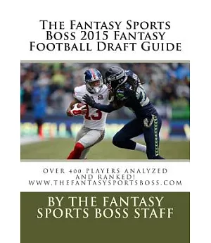 The Fantasy Sports Boss 2015 Fantasy Football Draft Guide