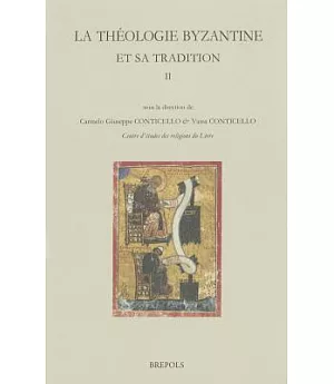 LA Theologie Byzantine Et Sa Tradition