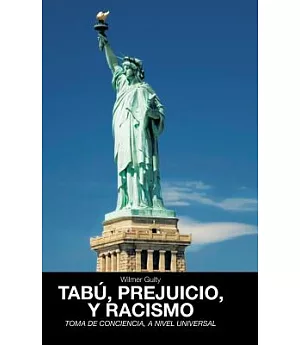 Tabu, Prejuicio, Y Racismo: Toma De Conciencia, a Nivel Universal
