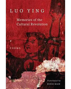 Memories of the Cultural Revolution: Poems