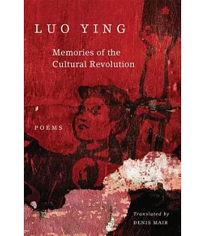 Memories of the Cultural Revolution: Poems