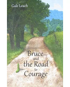 Bruce and the Road to Courage