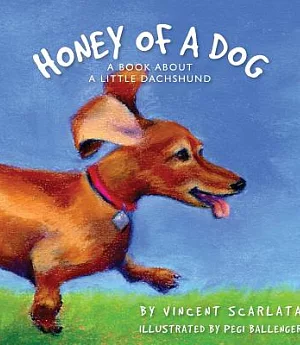 Honey of a Dog: A Book About a Little Dachshund