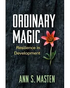Ordinary Magic: Resilience in Development