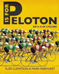 P Is for Peloton: The A-Z of Cycling