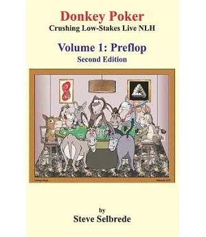 Donkey Poker: Crushing Low-Stakes Live NLH: Preflop