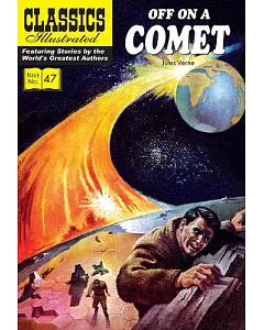 Classics Illustrated 47: Off on a Comet
