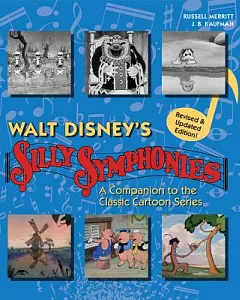 Walt Disney’s Silly Symphonies: A Companion to the Classic Cartoon Series