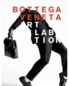 Bottega Veneta: Art of Collaboration Campaign Images, 2002 -2016