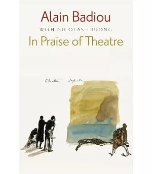 In Praise of Theatre