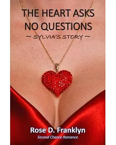 The Heart Asks No Questions - Sylvia’s Story