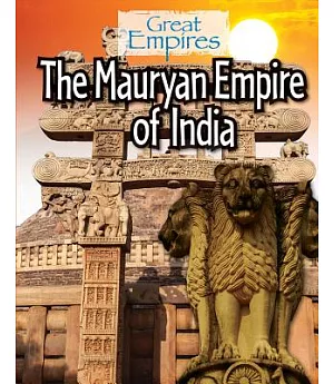 The Mauryan Empire of India