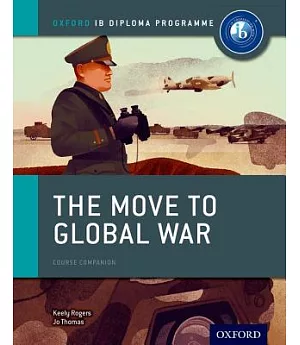 The Move to Global War: Course Companion