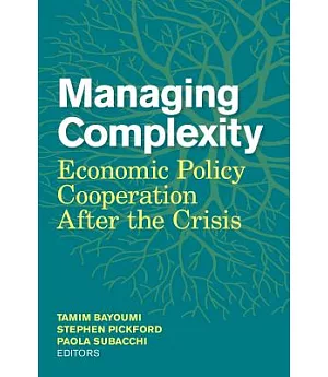 Managing Complexity: Economic Policy Cooperation After the Crisis