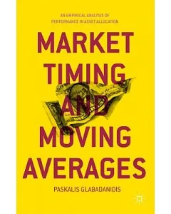 Market Timing and Moving Averages: An Empirical Analysis of Performance in Asset Allocation