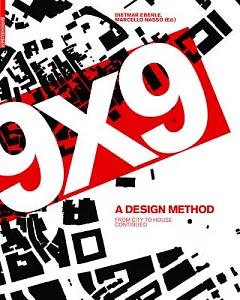 9 X 9 a Method of Design: From City to House Continued