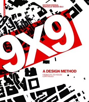 9 X 9 a Method of Design: From City to House Continued