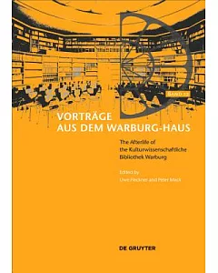 The Afterlife of the Kulturwissenschaftliche Bibliothek Warburg: The Emigration and the Early Years of the Warburg Institute in