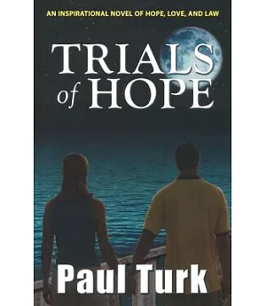 Trials of Hope: An Inspirational Novel of Hope, Love, and Law