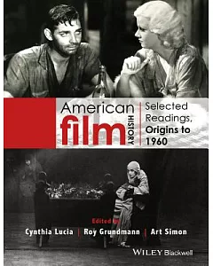 American Film History: Selected Readings, Origins to 1960