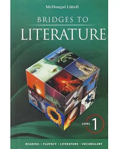 Bridges to Literature Level 1, Grades 6-8: McDougal Littell Bridges to Literature
