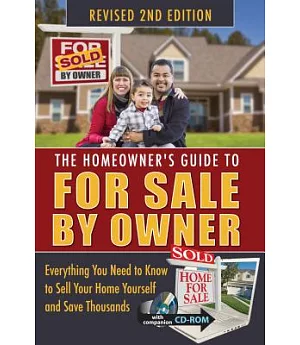 The Homeowner’s Guide to for Sale by Owner: Everything You Need to Know to Sell Your Home Yourself and Save Thousands