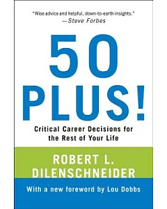 50 Plus!: Critical Career Decisions for the Rest of Your Life