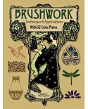 Brushwork Technique and Applications: With 52 Color Plates