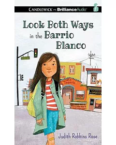 Look Both Ways in the Barrio Blanco: Library Edition