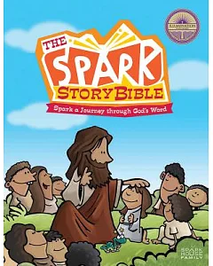 The Spark Story Bible: Spark a Journey Through God’s Word