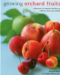 Growing Orchard Fruits: A Directory of Varieties and How to Cultivate Them Successfully