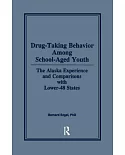 Drug-taking Behavior Among School-aged Youth: The Alaska Experience and Comparisons With Lower-48 States
