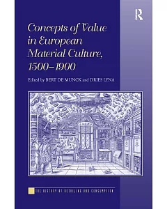 Concepts of Value in European Material Culture 1500-1900