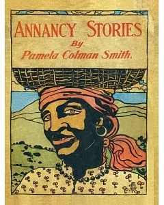 Annancy Stories by pamela Colman Smith