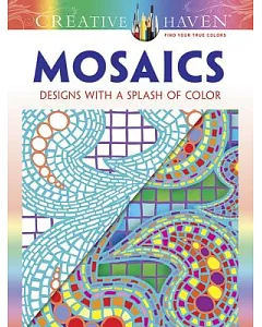 Mosaics Adult Coloring Book: Designs With a Splash of Color