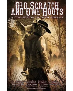 Old Scratch and Owl Hoots: A Collection of Utah Horror
