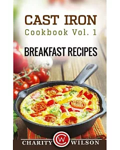 Cast Iron Cookbook: Breakfast Recipes
