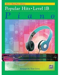 Alfred’s Basic Piano Library: Popular Hits, Level 1B, Piano