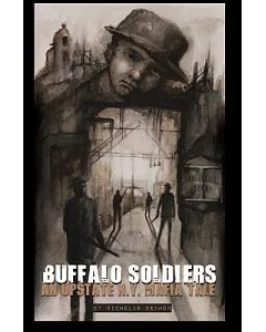 Buffalo Soldiers: An Upstate New York Mafia Tale