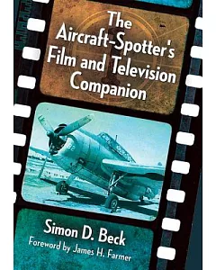 The Aircraft-Spotter’s Film and Television Companion