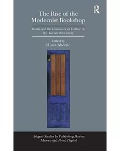 The Rise of the Modernist Bookshop: Books and the Commerce of Culture in the Twentieth Century