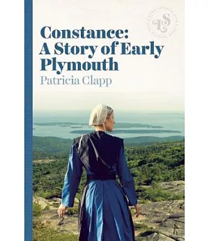 Constance: A Story of Early Plymouth