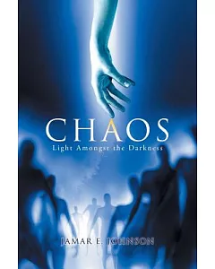 Chaos: Light Amongst the Darkness