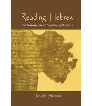Reading Hebrew: The Language and the Psychology of Reading It