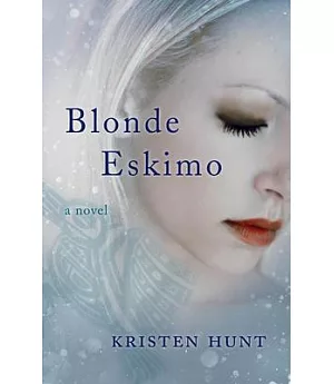 Blonde Eskimo: A Novel