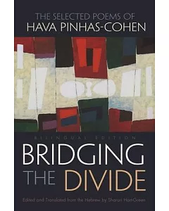 Bridging the Divide: The Selected Poems of hava Pinhas-cohen