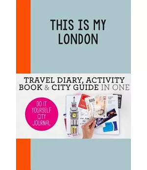 This Is My London: Do It Yourself City Journal