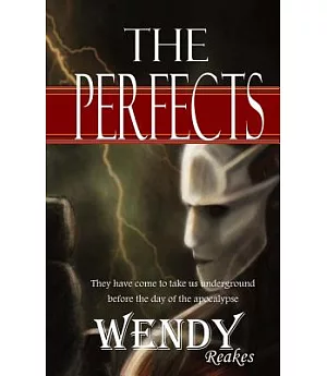 The Perfects: They Have Arrived from Their Underground World of Caer Sidi