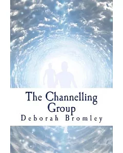 The Channelling Group: Where Will Their Journey Lead?